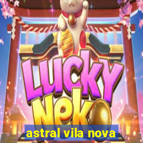 astral vila nova